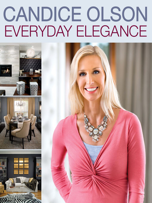 Title details for Everyday Elegance by Candice Olson - Available